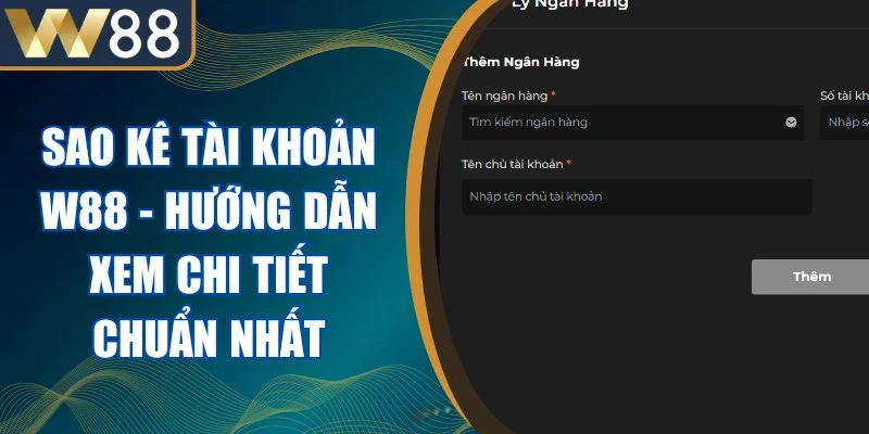 Sao Kê Tài Khoản W88